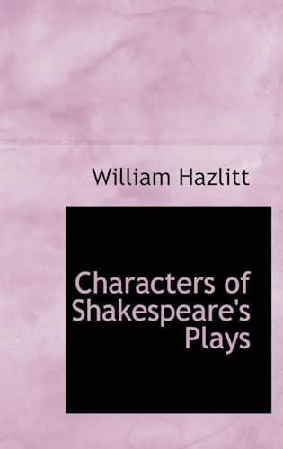 Imagen de archivo de Characters of Shakespeare's Plays a la venta por Better World Books