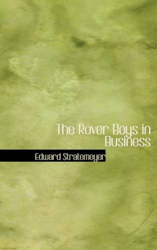 The Rover Boys in Business (9780554311944) by Stratemeyer, Edward