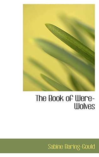 9780554313252: The Book of Were-Wolves