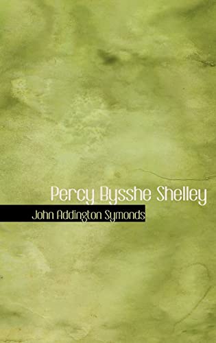 9780554313801: Percy Bysshe Shelley