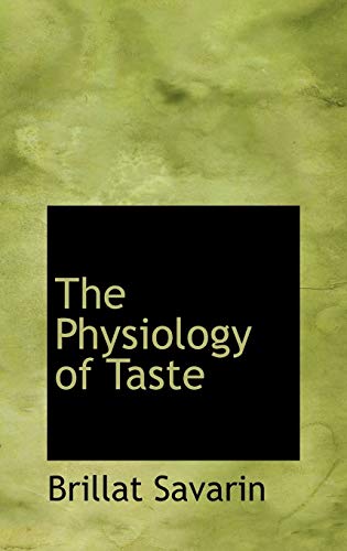 9780554314549: The Physiology of Taste