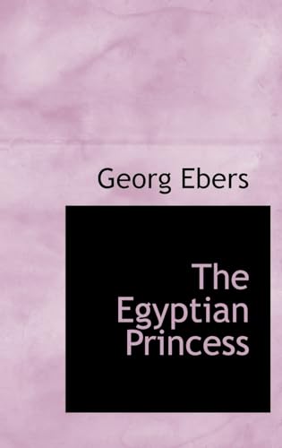 The Egyptian Princess (9780554314594) by Ebers, Georg