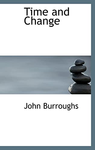 Time and Change (9780554315898) by Burroughs, John