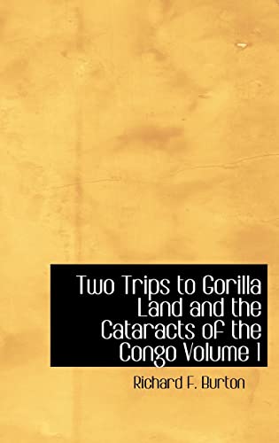 9780554316154: Two Trips to Gorilla Land and the Cataracts of the Congo Volume 1 [Idioma Ingls]
