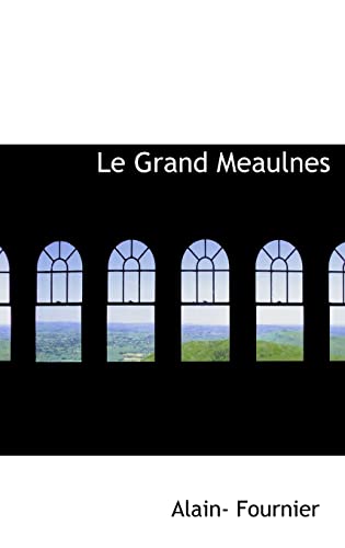 9780554316277: Le Grand Meaulnes
