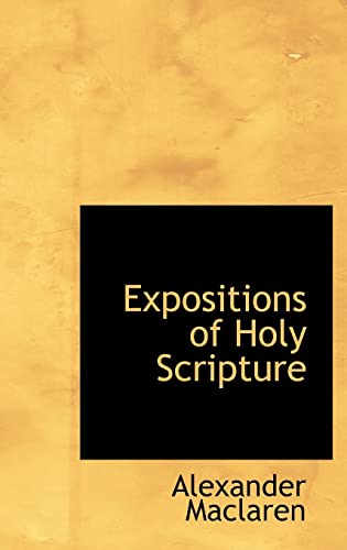 Expositions of Holy Scripture (9780554316499) by Maclaren, Alexander