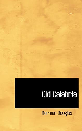 9780554317458: Old Calabria