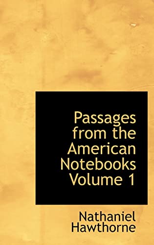 9780554318424: Passages from the American Notebooks Volume 1