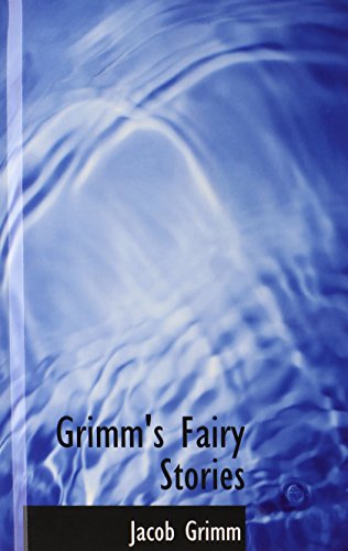 Grimm's Fairy Stories (9780554319186) by Grimm, Jacob; Grimm, Wilhelm