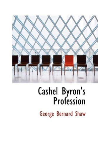 Cashel Byron's Profession (9780554319339) by Shaw, George Bernard