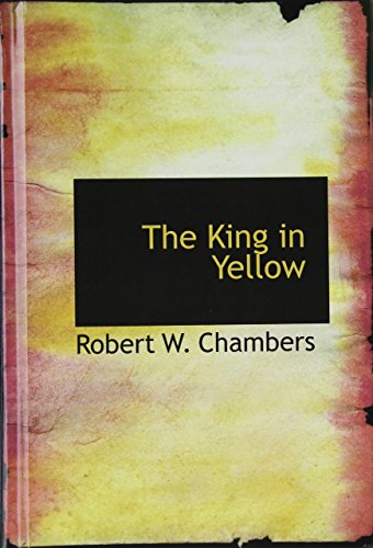 The King in Yellow (9780554320731) by Chambers, Robert W.