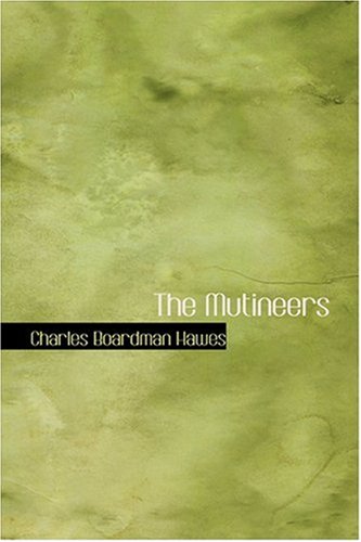 9780554323640: The Mutineers