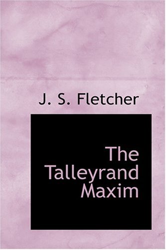 9780554324074: The Talleyrand Maxim
