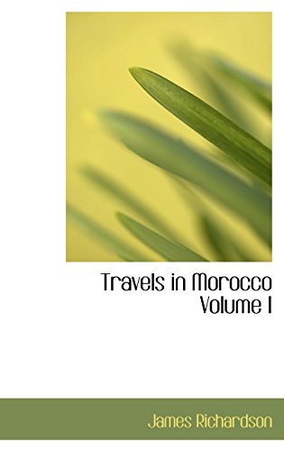 9780554325750: Travels in Morocco Volume I