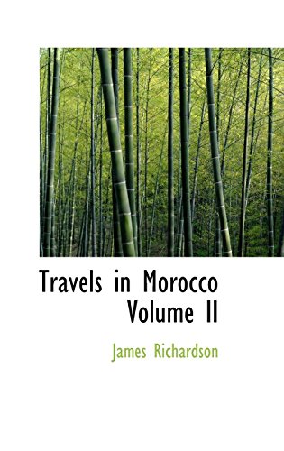 9780554325767: Travels in Morocco Volume II