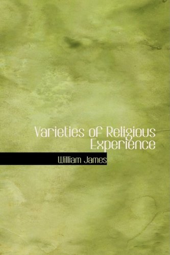 Varieties of Religious Experience - William James
