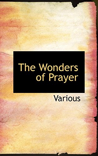 9780554329017: The Wonders of Prayer