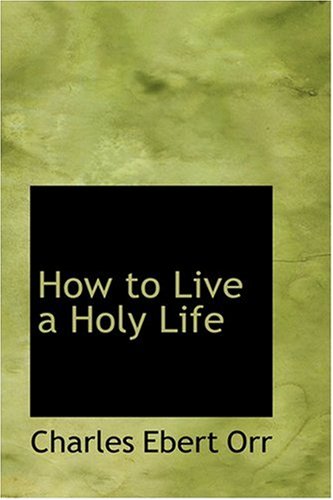 9780554331522: How to Live a Holy Life
