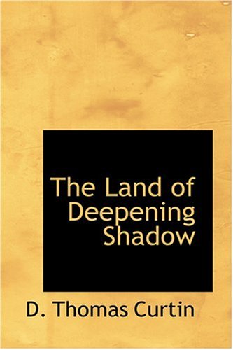 9780554335575: The Land of Deepening Shadow