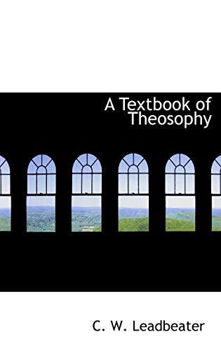 9780554337296: A Textbook of Theosophy