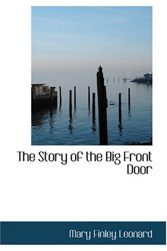 9780554337852: The Story of the Big Front Door