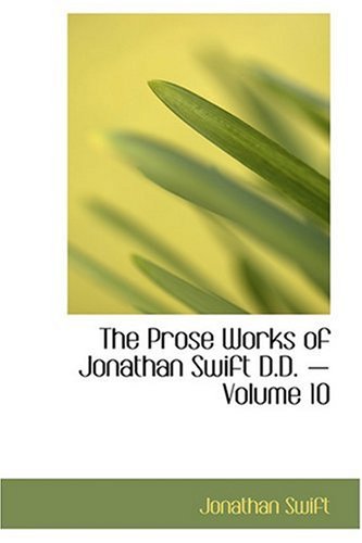9780554337906: The Prose Works of Jonathan Swift D.D. - Volume 10