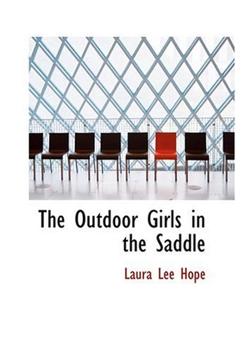 The Outdoor Girls in the Saddle (9780554338477) by Hope, Laura Lee