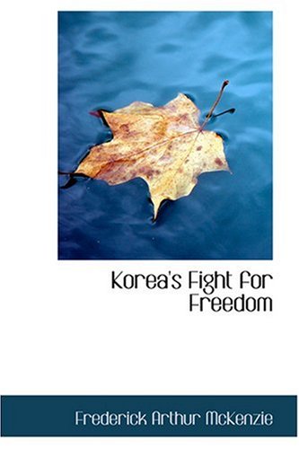 9780554339269: Korea's Fight for Freedom
