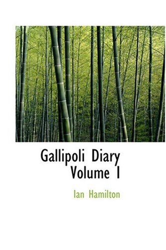 9780554340517: Gallipoli Diary Volume I