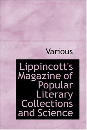 9780554340739: Lippincott's Magazine of Popular Literary Collections and Science