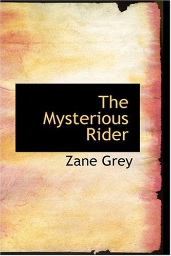The Mysterious Rider (9780554341194) by Grey, Zane