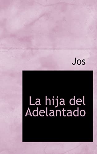 Beispielbild fr LA HIJA DEL ADELANTADO zum Verkauf von KALAMO LIBROS, S.L.