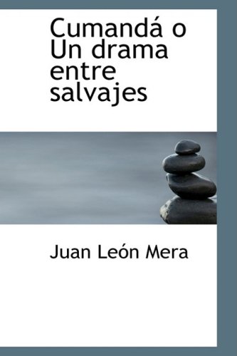 Imagen de archivo de Cumanda O Un Drama Entre Salvajes (Bibliobazaar Reproduction) (Spanish Edition) a la venta por BookShop4U