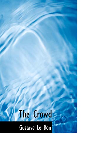 The Crowd (9780554346458) by Lebon, Gustave