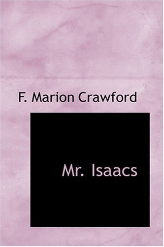 Mr. Isaacs (9780554348445) by Crawford, F. Marion