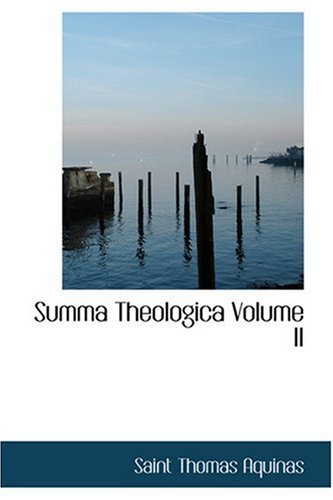 Summa Theologica Volume II (9780554350028) by Aquinas, Saint Thomas