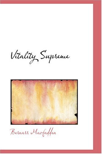 9780554351803: Vitality Supreme