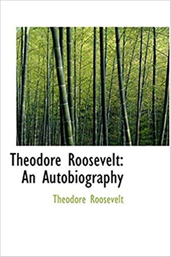 9780554353456: Theodore Roosevelt: An Autobiography