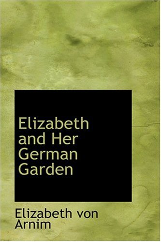 9780554353777: Elizabeth and Her German Garden