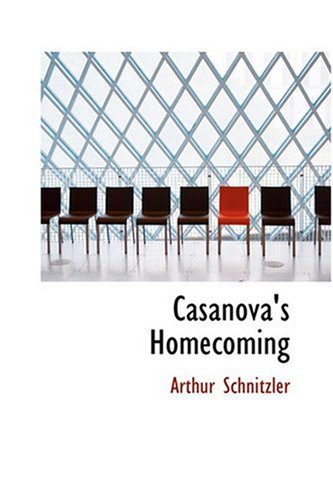 Casanova's Homecoming (9780554358130) by Schnitzler, Arthur