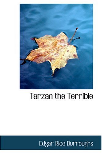 9780554360454: Tarzan the Terrible
