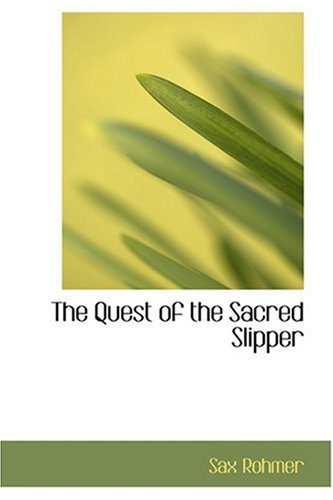 The Quest of the Sacred Slipper (9780554360690) by Rohmer, Sax