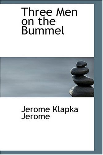 Three Men on the Bummel (9780554360805) by Jerome, Jerome Klapka