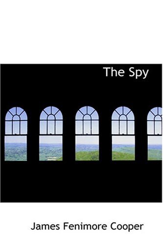 The Spy (9780554361949) by Cooper, James Fenimore