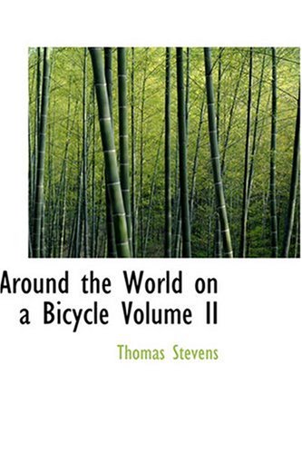 9780554363509: Around the World on a Bicycle Volume II