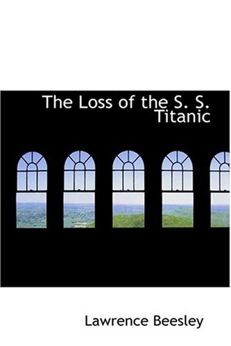 9780554363837: The Loss of the S. S. Titanic