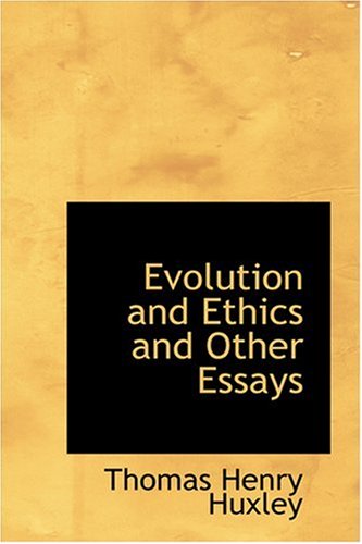 Evolution and Ethics and Other Essays (9780554365015) by Huxley, Thomas Henry