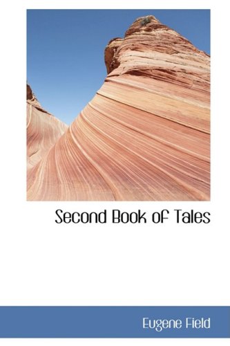 Second Book of Tales (9780554372259) by Field, Eugene