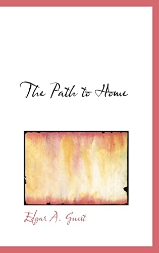 The Path to Home (9780554373201) by Guest, Edgar A.