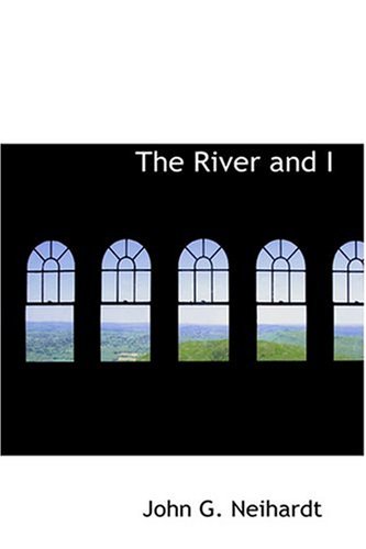 9780554377926: The River and I